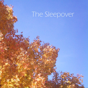 The Sleepover EP
